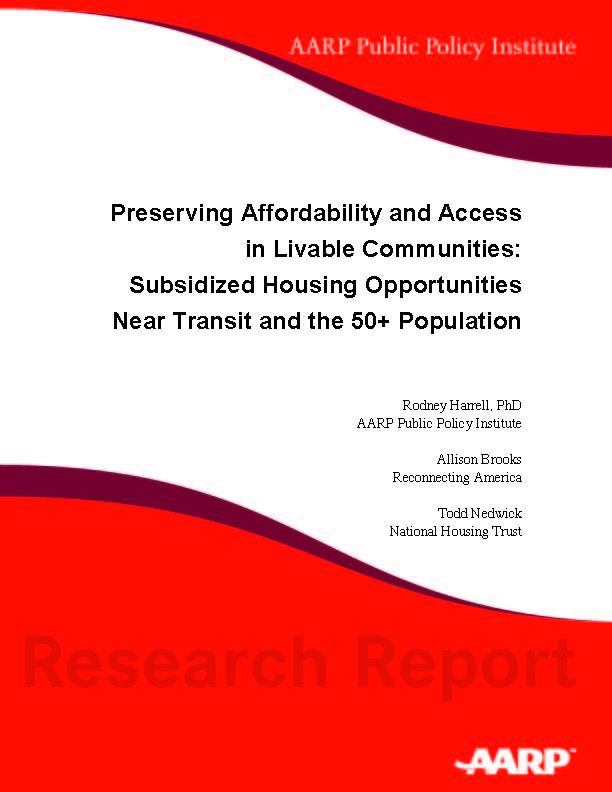 Preserving Affordability and Access in Livable Communities: Subsidized Housing Opportunities Near Transit and the 50+ Population