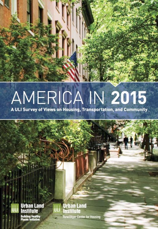 America in 2015: A ULI Survey of Views on Housing, Transportation, and Community