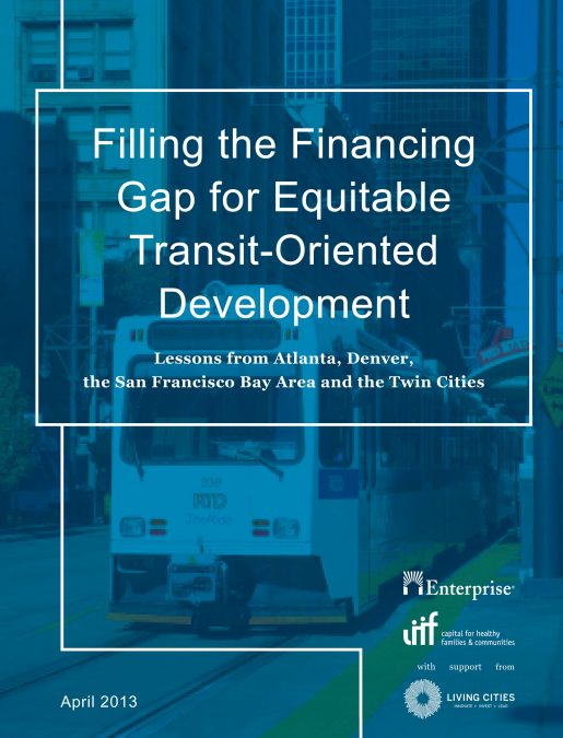 Filling the Financing Gap for Equitable Transit-OrientedDevelopment