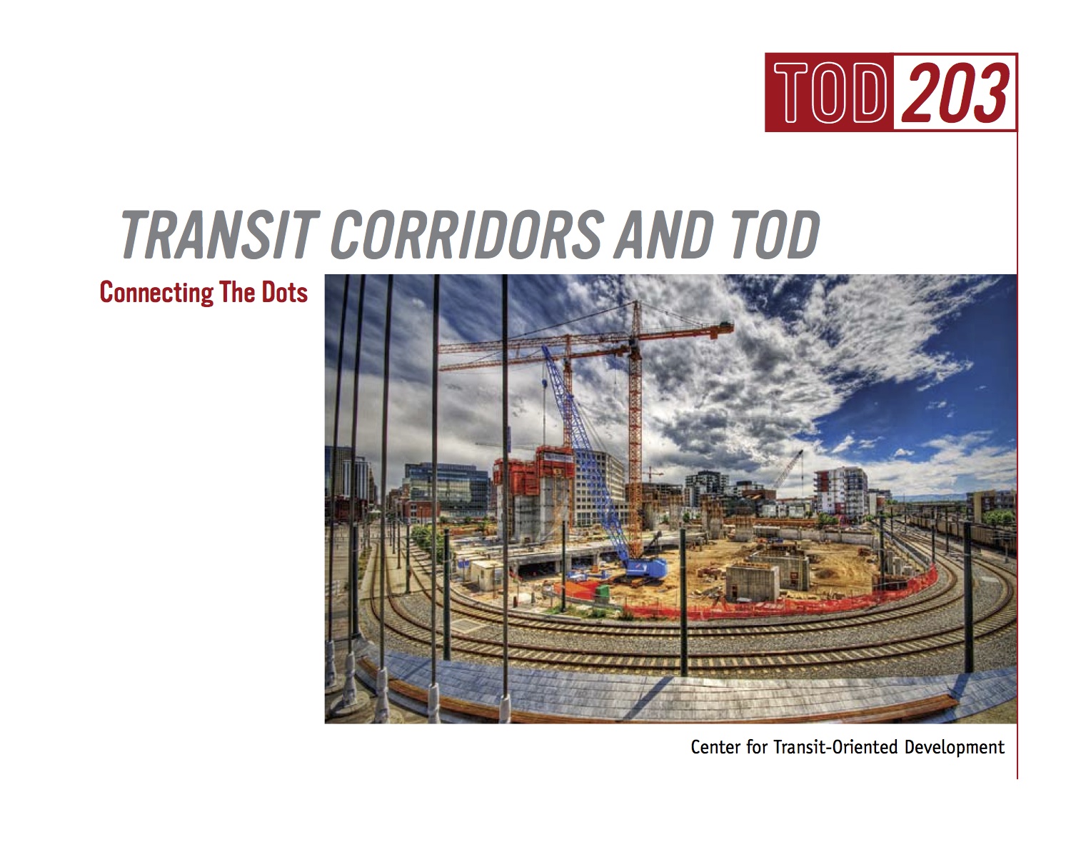 TOD 203 – Transit Corridors and TOD: Connecting the Dots