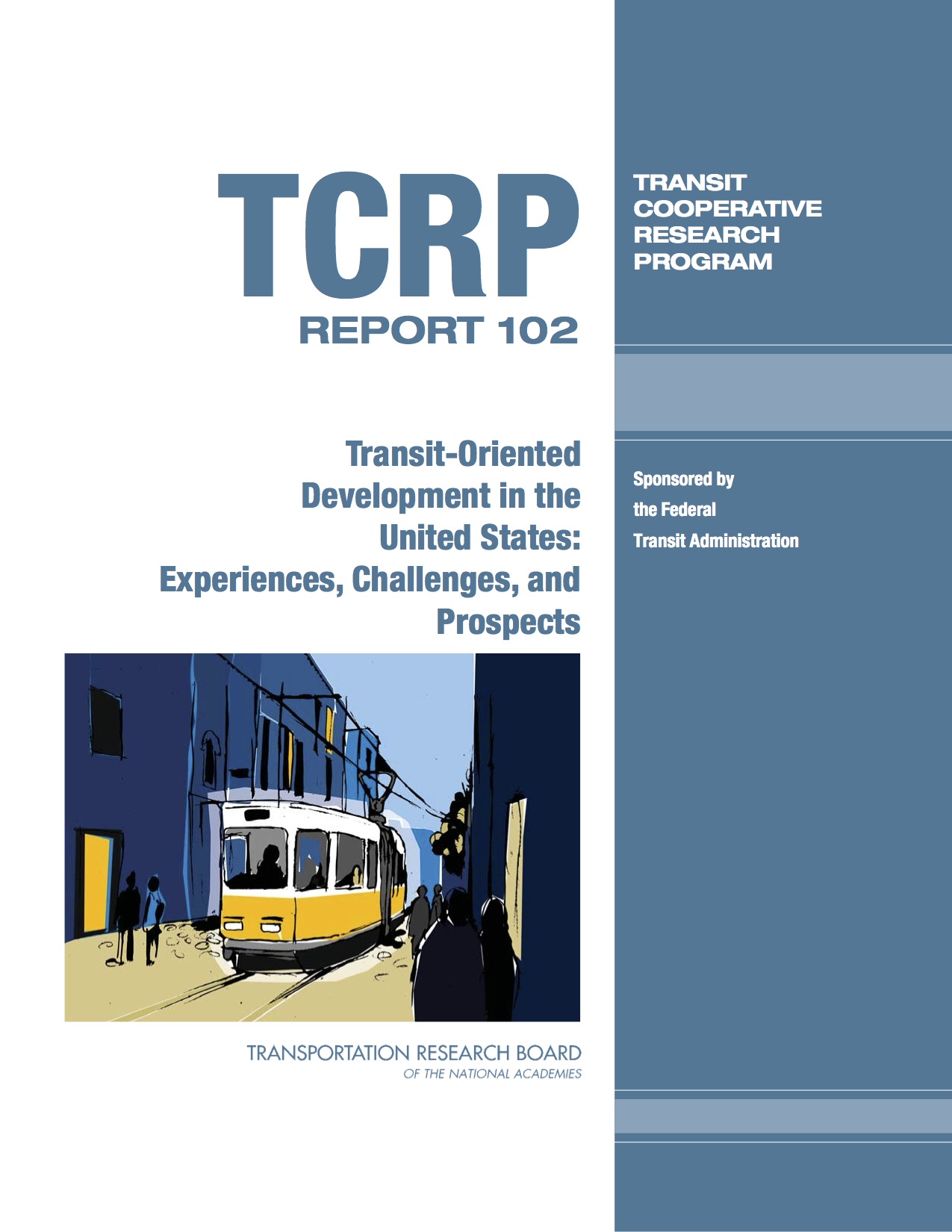 Transit-Oriented Development in the United States: Experiences, Challenges, and Prospects