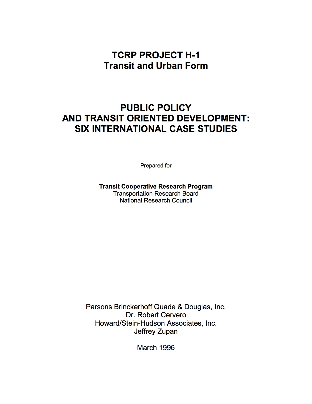Transit and Urban Form – Volume 2PART IV Public Policy and Transit-Oriented Development: Six International Case Studies