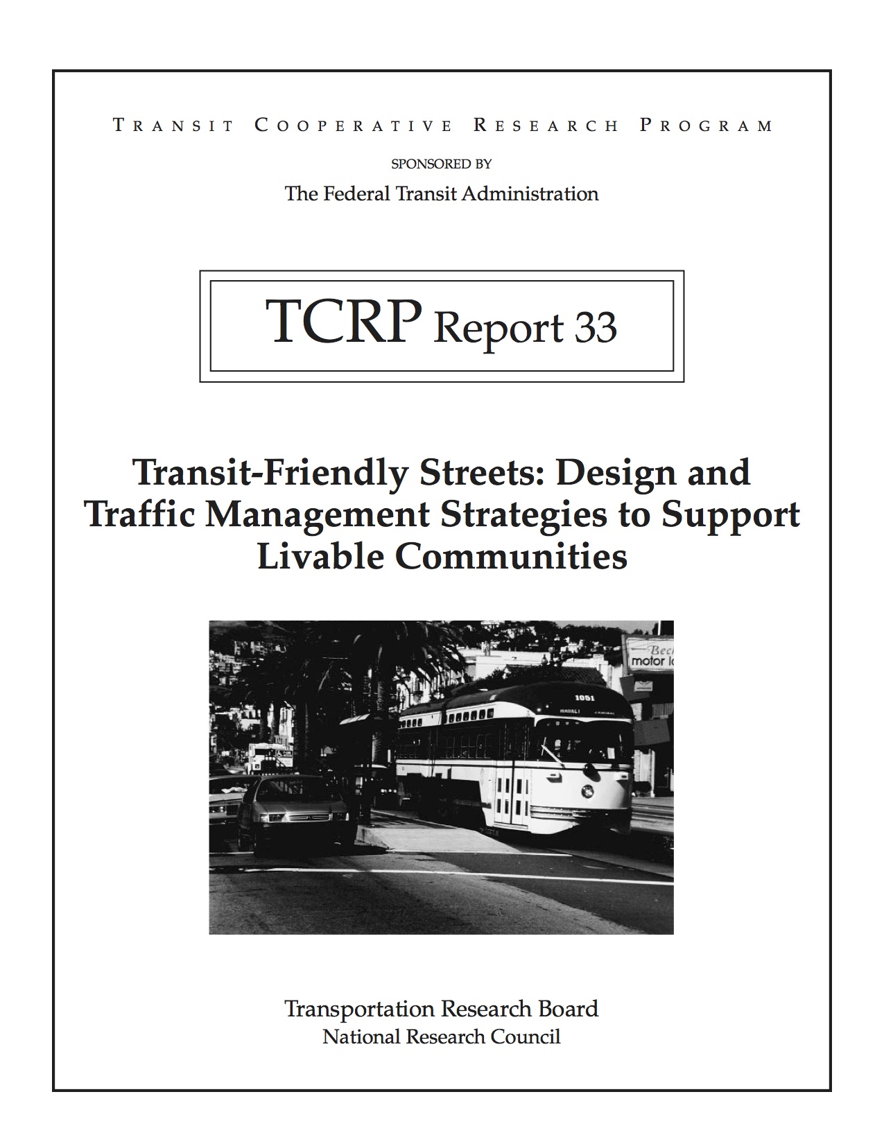 Transit-Friendly Streets: Design and Traffic Management Strategies to Support Livable Communities