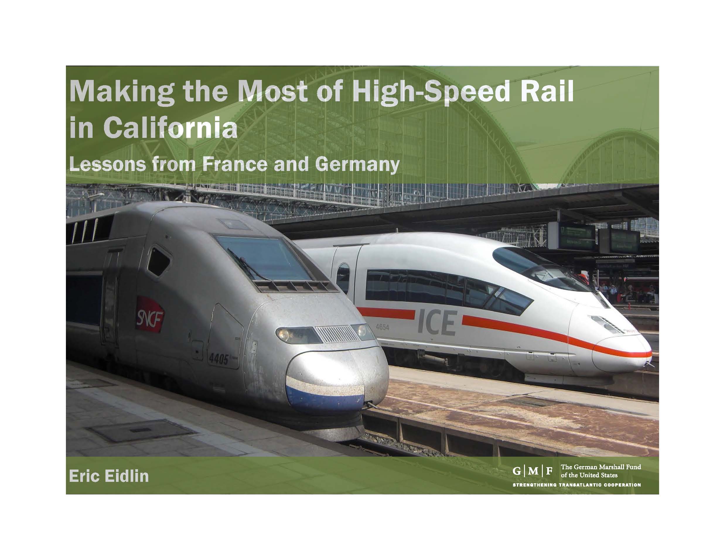 Making the Most of High-Speed Rail in California: Lessons from France and Germany